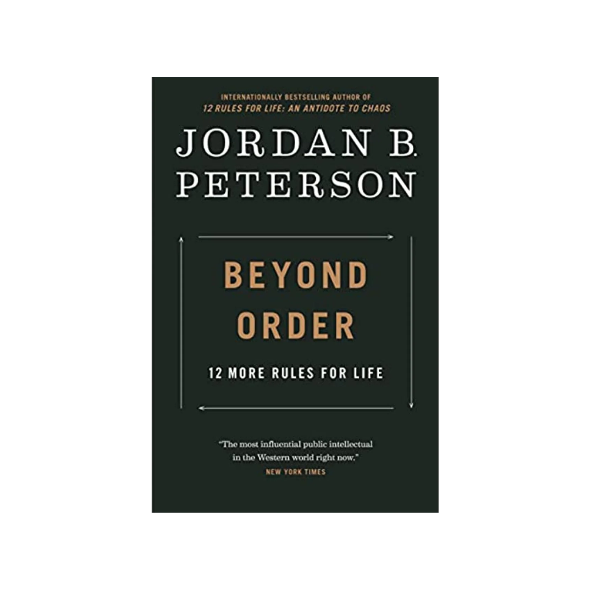 Beyond Order: 12 More Rules for Life by Dr Jordan B Peterson